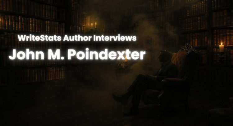 Writestats author interviews withJohn M. Poindexter