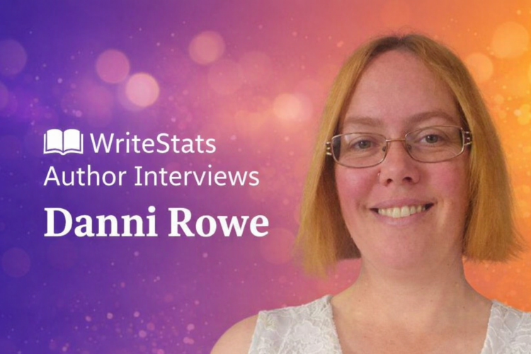 WriteStats Author Interviews: Danni Rowe
