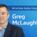 WriteStats Author Interviews Greg McLaughlin